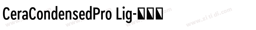 CeraCondensedPro Lig字体转换
